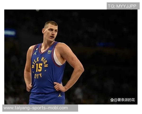 约基奇分享助攻哲学：简单传球同样能带来快乐与团队默契